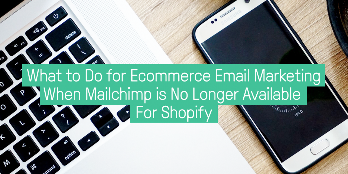 Mailchimp for Shopify: What to Do for Ecommerce Email Marketing