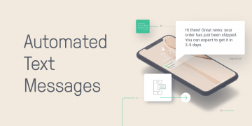 Automated Text Messages: 5 Killer Tips for a Successful Ecommerce Site