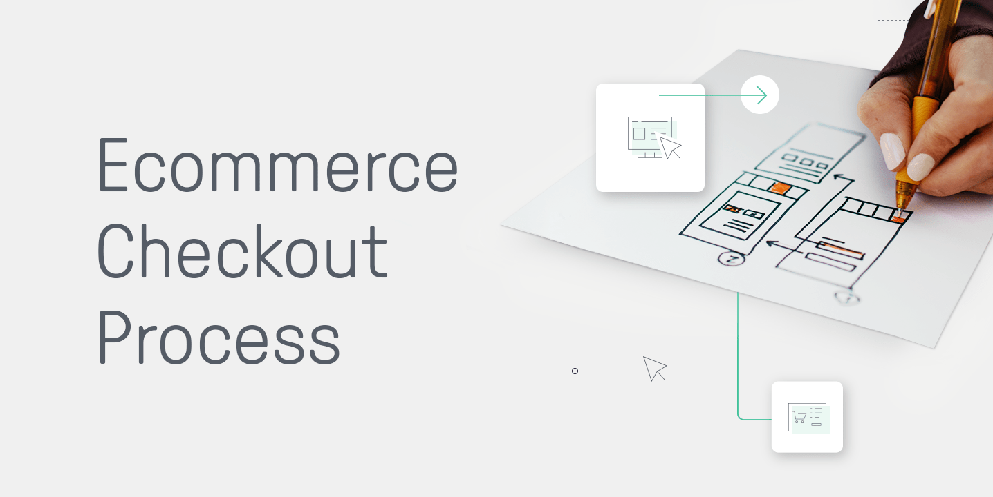 5 Steps to a Better Ecommerce Checkout Process - Iconic